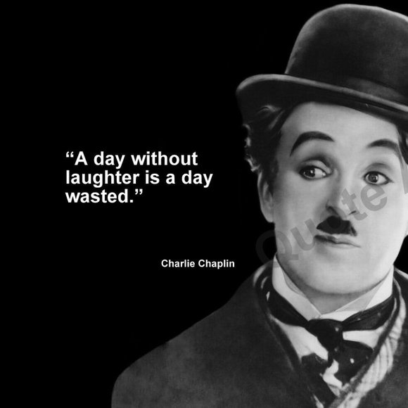 CHARLIE CHAPLIN "A DAY WITHOUT LAUGHTER IS A DAY..." QUOTE PHOTO 11x14 QA 97 - Picture 1 of 2